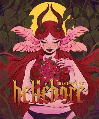 Hellebore: The Art of Missupacey by Izienicki, Ashleigh 'Miss Upacey'