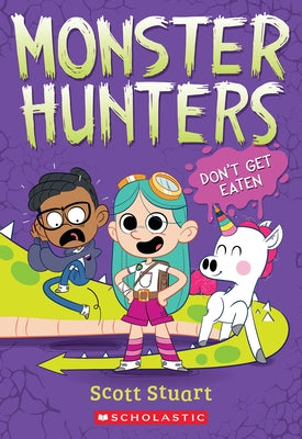 Don't Get Eaten (Monster Hunters #1) by Stuart, Scott