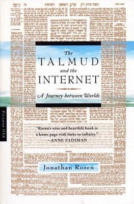 The Talmud and the Internet: A Journey Between Worlds by Rosen, Jonathan