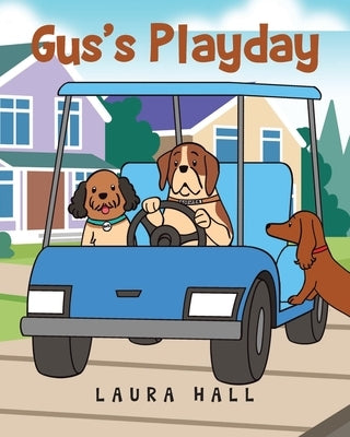 Gus's Playday by Hall, Laura