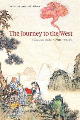 The Journey to the West, Revised Edition, Volume 2: Volume 2 by Yu, Anthony C.
