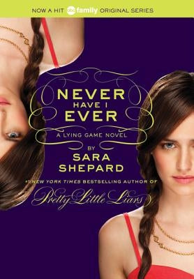 The Lying Game #2: Never Have I Ever by Shepard, Sara
