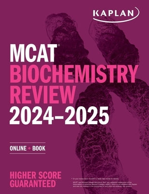 MCAT Biochemistry Review 2024-2025: Online + Book by Kaplan Test Prep