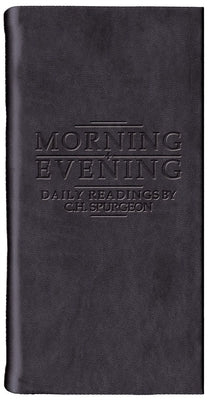 Morning and Evening - Matt Black: Daily Readings by C. H. Spurgeon by Spurgeon, Charles Haddon