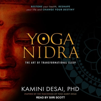 Yoga Nidra Lib/E: The Art of Transformational Sleep by Scott, Siiri