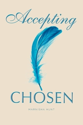 Accepting CHOSEN by Hunt, Marnisha
