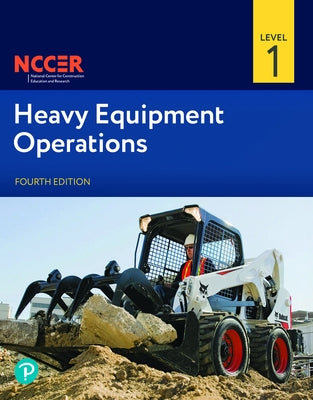 Heavy Equipment Operations Level 1 by Nccer