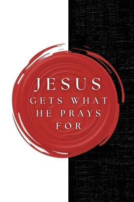 Jesus Gets What He Prays For by Friz, Jonathan