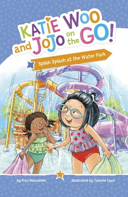 Splish Splash at the Water Park by Manushkin, Fran