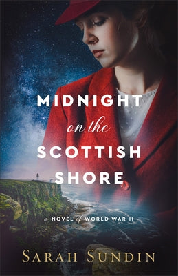 Midnight on the Scottish Shore: A Novel of World War II by Sundin, Sarah