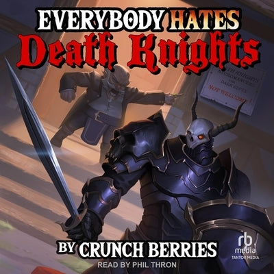 Everybody Hates Death Knights by Leon, Mike