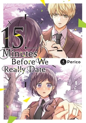 15 Minutes Before We Really Date, Vol. 4 by Perico