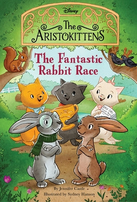 The Aristokittens #3: The Fantastic Rabbit Race by Castle, Jennifer