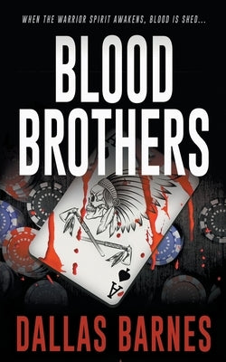 Blood Brothers: An Action-Adventure Thriller by Barnes, Dallas