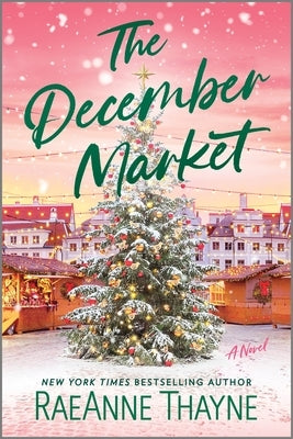 The December Market by Thayne, Raeanne