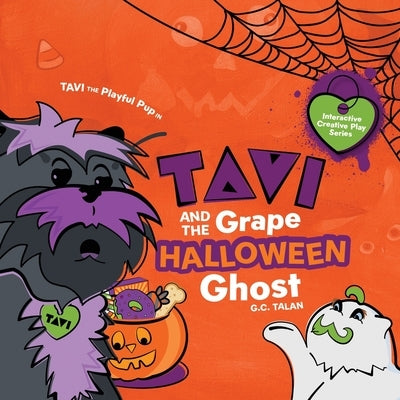 Tavi And The Grape Halloween Ghost by Talan, G. C.