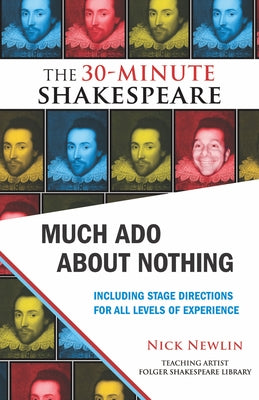 Much ADO about Nothing: The 30-Minute Shakespeare by Newlin, Nick