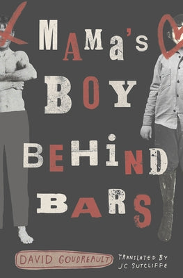 Mama's Boy Behind Bars, 2 by Goudreault, David