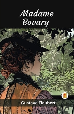 Madame Bovary (French Edition) by Flaubert, Gustave