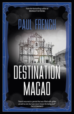 Destination Macao by French, Paul