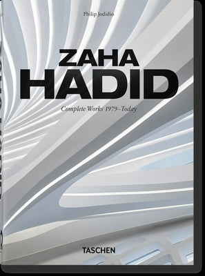 Zaha Hadid. Complete Works 1979-Today. 40th Ed. by Jodidio, Philip