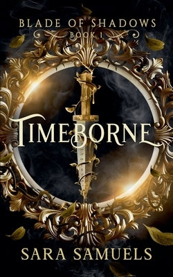 Timeborne by Samuels, Sara