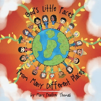 God's Little Faces from Many Different Places by Thomas, Mary Feather
