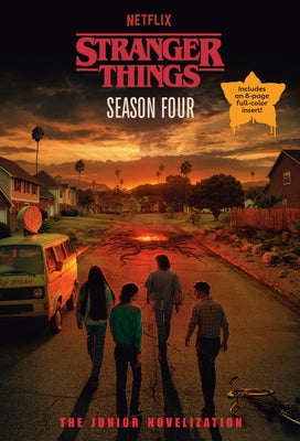 Stranger Things, Season Four: The Junior Novelization by Gilbert, Matthew J.
