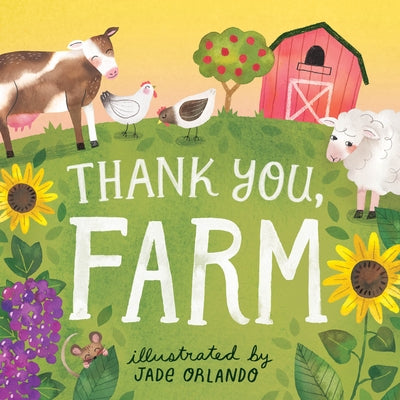 Thank You, Farm: A Board Book by Editors of Storey Publishing