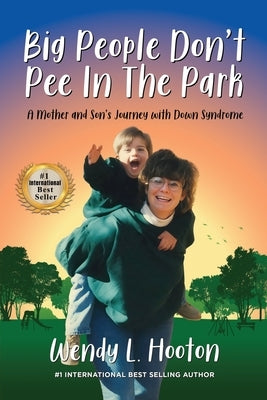 Big People Don't Pee in the Park by Hooton, Wendy L.