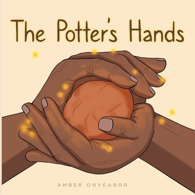 The Potter's Hands by Onyeabor, Amber