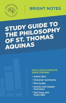 Study Guide to The Philosophy of St Thomas Aquinas by Intelligent Education