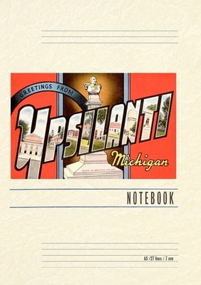 Vintage Lined Notebook Greetings from Ypsilanti by Found Image Press