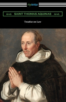 Treatise on Law by Aquinas, Thomas