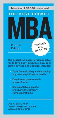 The Vest-Pocket MBA: Fourth Edition by Shim, Jae K.