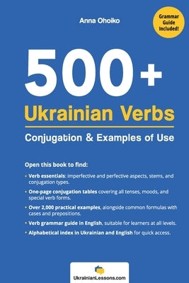 500+ Ukrainian Verbs: Conjugation and Examples of Use by Ohoiko, Anna