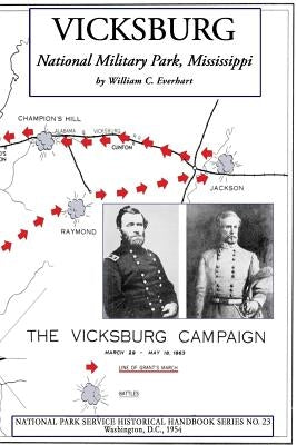 Vicksburg National Military Park, Mississippi: NPS Historical Handbook Series No. 23 by Everhart, William C.