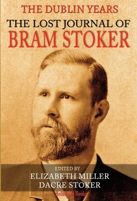 The Lost Journal of Bram Stoker by Stoker, Dacre