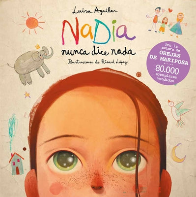 Nadia Nunca Dice NADA / Nadia Never Says Anything by Aguilar, Luisa