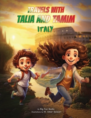 Travels with Talia and Tamim Italy by Kamal, Jihan