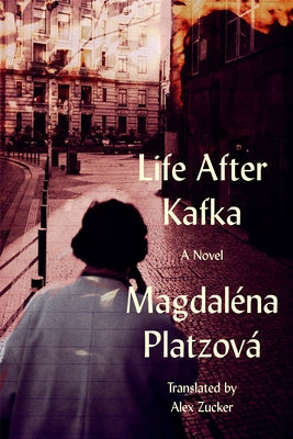 Life After Kafka by Platzov?, Magdal?na