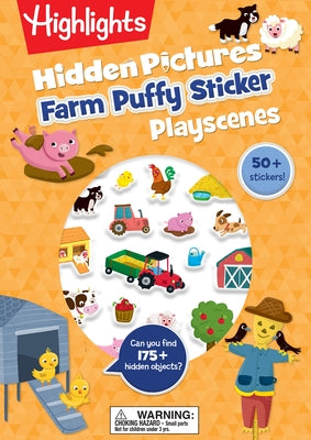 Farm Hidden Pictures Puffy Sticker Playscenes: Puffy Sticker Activity Book with Farm Puzzles, Mazes and Activities, Over 50 Puffy Farm Stickers for Ki by Highlights
