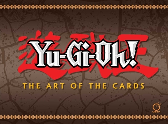 Yu-Gi-Oh! the Art of the Cards by Konami