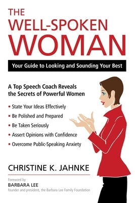 Well-Spoken Woman: Your Guide to Looking and Sounding Your Best by Jahnke, Christine K.