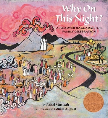 Why on This Night?: A Passover Haggadah for Family Celebration by Musleah, Rahel