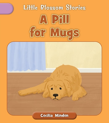 A Pill for Mugs by Minden, Cecilia