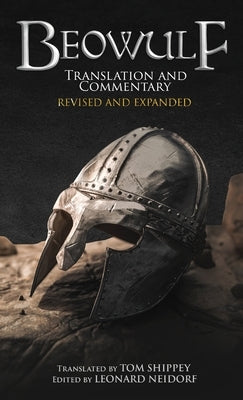 Beowulf Translation and Commentary (Expanded Edition) by Shippey, Tom
