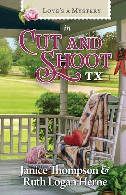 Love's a Mystery in Cut and Shoot, TX by Thompson, Janice