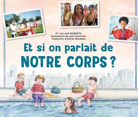 Et Si on Parlait de Notre Corps? by Roberts, Jillian