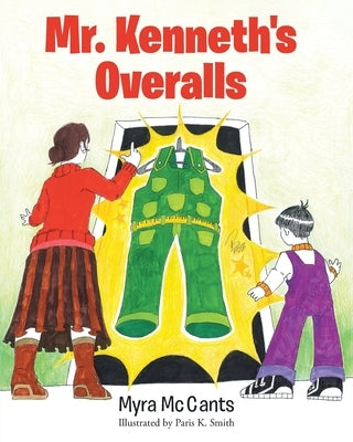 Mr. Kenneth's Overalls by McCants, Myra